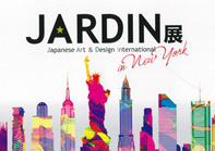 JARDIN展 Japanese Art & Design International in New York